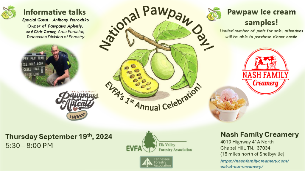 National Pawpaw Day on Thursday September 19th from 5:30-8:00 pm. Held at the Nash Family Creamery in Chapel Hill, TN.